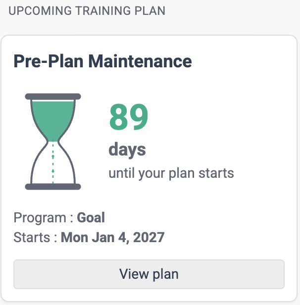 Today page Upcoming Training Plan card showing a Pre-Plan Maintenance hourglass counting 89 days until the plan starts on January 4, 2027